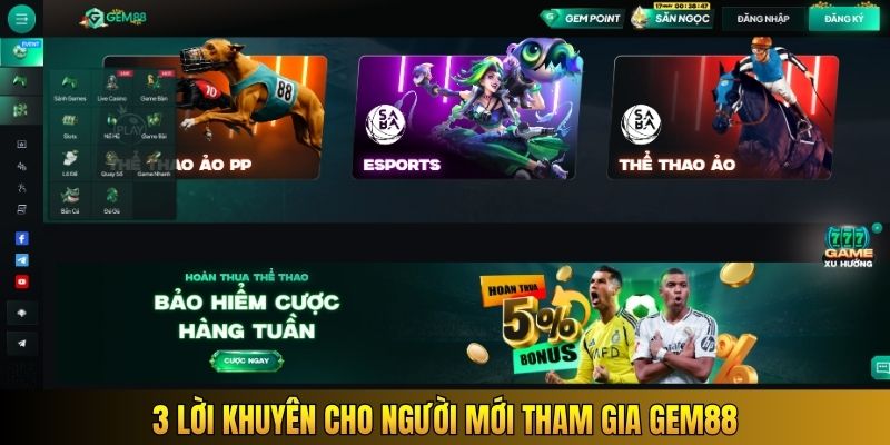 3 lời khuyên cho người mới tham gia Gem88