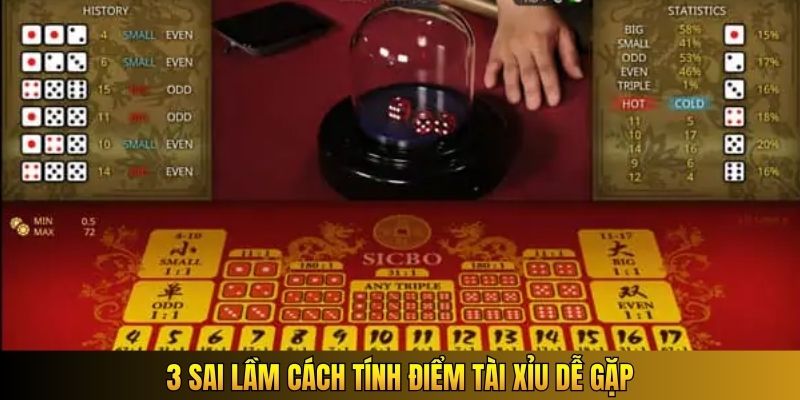 3 sai lầm cách tính điểm Tài Xỉu dễ gặp