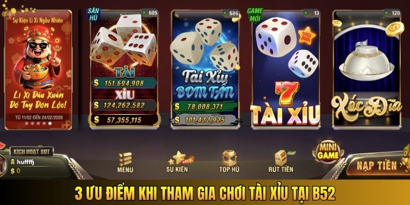 3 ưu điểm khi tham gia chơi Tài Xỉu tại B52