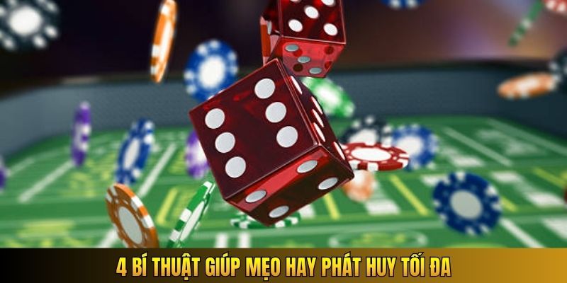 4 bí thuật giúp mẹo hay phát huy tối đa