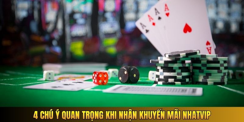 4 chú ý quan trọng khi nhận khuyến mãi Nhatvip