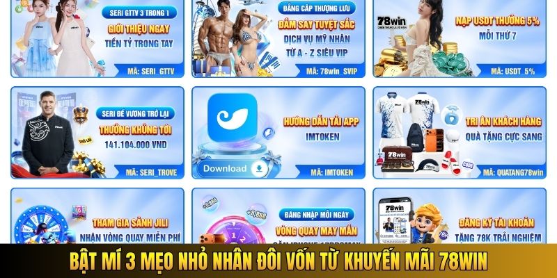 Bật mí 3 mẹo nhỏ nhân đôi vốn từ khuyến mãi 78WIN