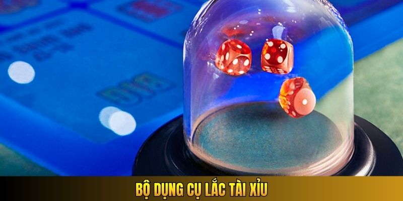 Bộ dụng cụ lắc Tài Xỉu