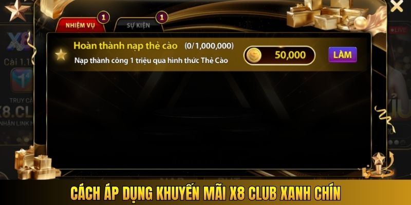 Cách áp dụng khuyến mãi X8 Club xanh chín