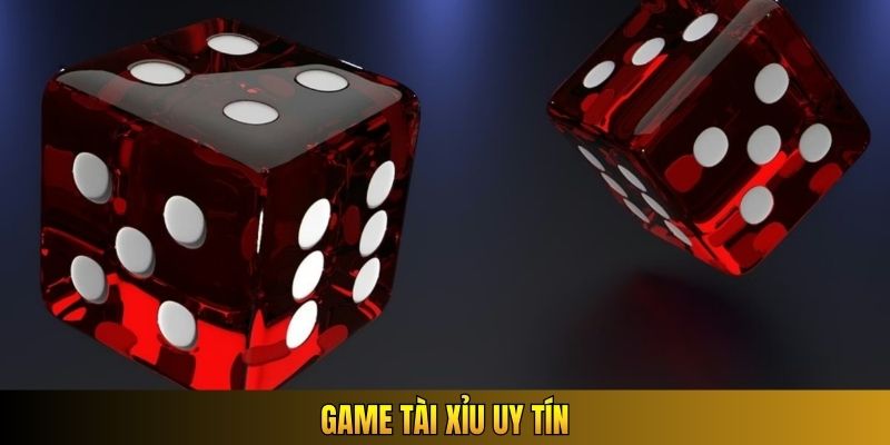 Game Tài Xỉu uy tín