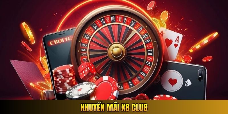khuyến mãi X8 Club