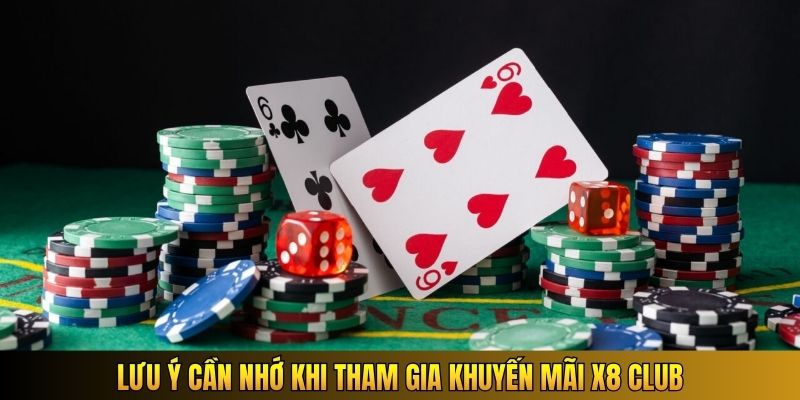 Lưu ý cần nhớ khi tham gia khuyến mãi X8 Club