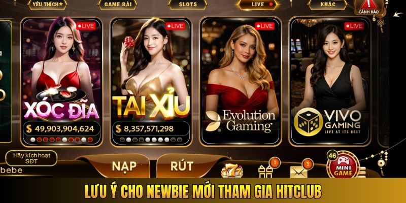 Lưu ý cho newbie mới tham gia Hitclub