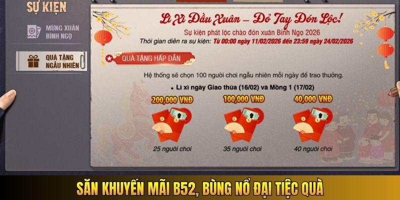 Săn khuyến mãi B52, bùng nổ đại tiệc quà