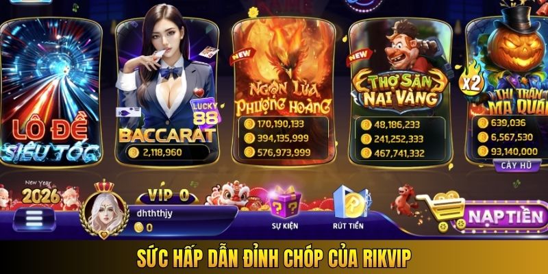 Sức hấp dẫn đỉnh chóp của Rikvip