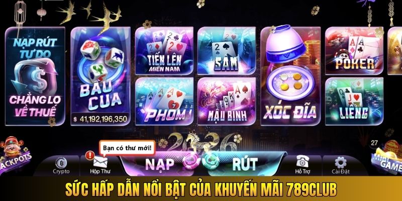 Sức hấp dẫn nổi bật của khuyến mãi 789Club