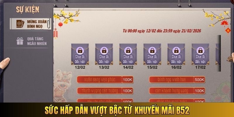 Sức hấp dẫn vượt bậc từ khuyến mãi B52
